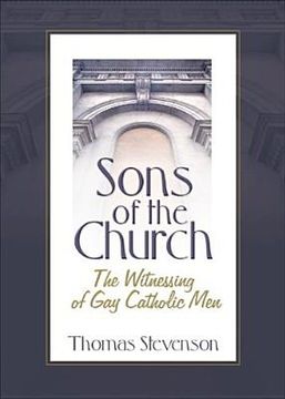 portada Sons of the Church: The Witnessing of Gay Catholic Men (in English)