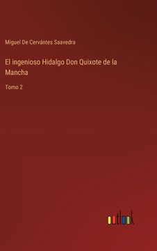 portada El ingenioso Hidalgo Don Quixote de la Mancha: Tomo 2