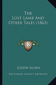 portada the lost lamb and other tales (1863) the lost lamb and other tales (1863)