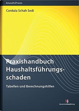portada Praxishandbuch Haushaltsführungsschaden: Tabellen und Berechnungshilfen (Anwaltspraxis) (en Alemán)