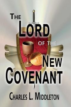 portada The Lord of the New Covenant (en Inglés)