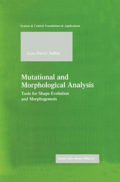 portada Mutational and Morphological Analysis: Tools for Shape Evolution and Morphogenesis (Systems & Control: Foundations & Applications)