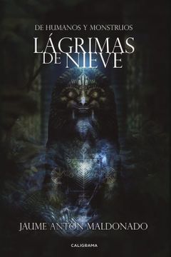 portada Lágrimas de Nieve: De Humanos y Monstruos (in Spanish)