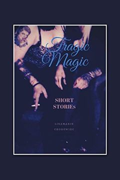 portada Tragic Magic: Short Stories (en Inglés)