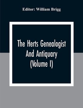 portada The Herts Genealogist And Antiquary (Volume I) (en Inglés)