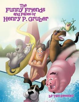 portada the funny friends and faces of henry p. gruber