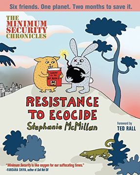 portada The Minimum Security Chronicles: Resistance to Ecocide (en Inglés)