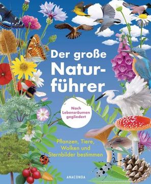 portada Der Große Naturführer. Über 280 Pflanzen, Tiere, Wolken und Sternbilder Entdecken und Bestimmen. Nach Lebensräumen Gegliedert. (in German)