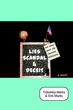 portada lies, scandal, and deceit...: the truth about the teaching profession (en Inglés)