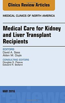 portada Medical Care for Kidney and Liver Transplant Recipients, An Issue of Medical Clinics of North America, 1e (The Clinics: Internal Medicine)