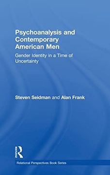 portada Psychoanalysis and Contemporary American Men: Gender Identity in a Time of Uncertainty (Relational Perspectives Book Series) 