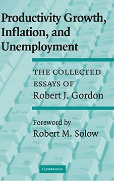 portada Productivity Growth, Inflation, and Unemployment: The Collected Essays of Robert j. Gordon (en Inglés)