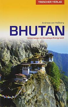 portada Reiseführer Bhutan: Unterwegs im Himalaya-Königreich (Trescher-Reihe Reisen) (en Alemán)