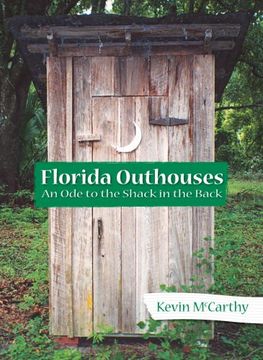 portada Florida Outhouses: An ode to the Shack in the Back 