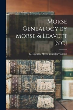 portada Morse Genealogy by Morse & Leavett [sic] (en Inglés)