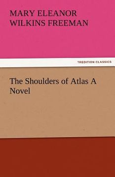 portada the shoulders of atlas a novel (en Inglés)