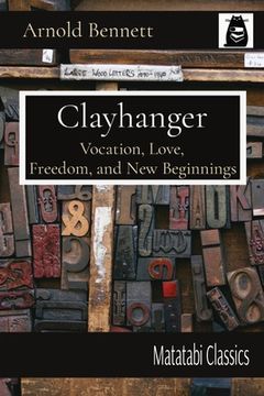portada Clayhanger: Vocation, Love, Freedom, and New Beginnings (en Inglés)