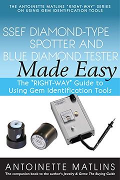 portada Ssef Diamond-Type Spotter and Blue Diamond Tester Made Easy: The "Right-Way" Guide to Using Gem Identification Tools (Right-way Series to Using Gem Identification Tools) (en Inglés)