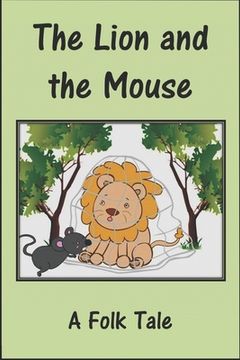 portada The Lion And The Mouse: The Story Plus Coloring Pages - Children's Picture Book for age 4 to 8 (en Inglés)