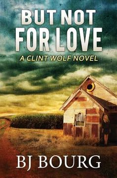 portada But Not for Love: A Clint Wolf Novel (en Inglés)