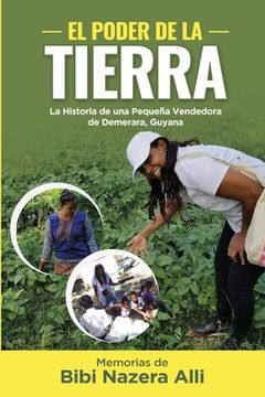 portada El Poder de la Tierra: La Historia de una Pequeña Vendedora de Demerara, Guyana (in Spanish)