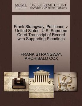 portada frank strangway, petitioner, v. united states. u.s. supreme court transcript of record with supporting pleadings