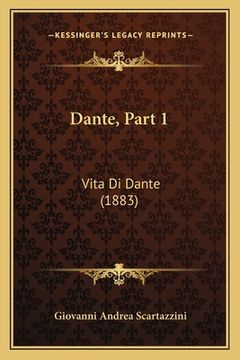 portada Dante, Part 1: Vita Di Dante (1883) (en Italiano)