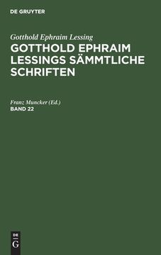 portada Gotthold Ephraim Lessing: Gotthold Ephraim Lessings Sämmtliche Schriften. Band 22 (en Alemán)