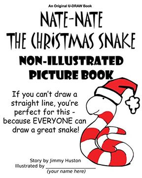 portada Nate-Nate the Christmas Snake Non-Illustrated Picture Book: If you can't draw a straight line, you're perfect for this - because EVERYONE can draw a great snake! (U-Draw Books)