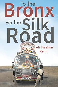 portada To the Bronx via the Silk Road (in English)