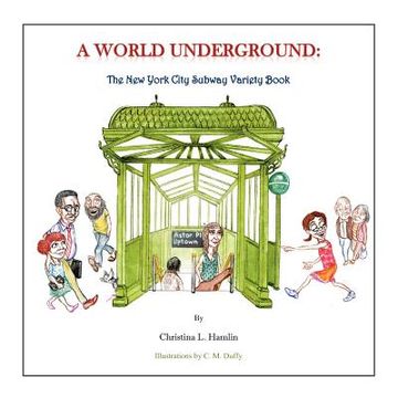 portada a world underground: the new york city subway variety book (en Inglés)