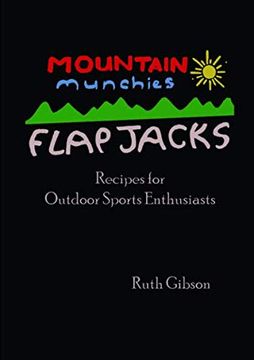 portada Mountain Munchies: Flapjacks. Recipes for Outdoor Sports Enthusiasts (en Inglés)