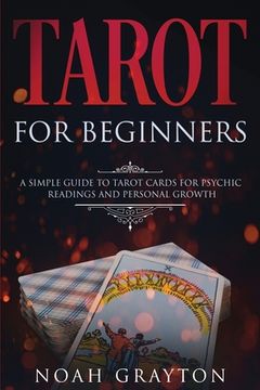 portada Tarot For Beginners: A Simple Guide to Tarot Cards for Psychic Readings and Personal Growth (in English)