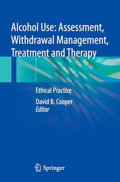 portada Alcohol Use: Assessment, Withdrawal Management, Treatment and Therapy: Ethical Practice (en Inglés)