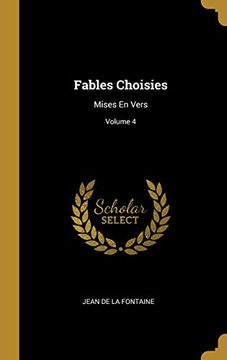 portada Fables Choisies: Mises En Vers; Volume 4 (en Francés)