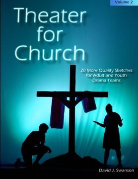 portada Theater for Church, Vol 2: 20 More Quality Scripts for Adult and Youth Drama Teams: Volume 2