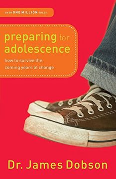 portada Preparing for Adolescence: How to Survive the Coming Years of Change (en Inglés)