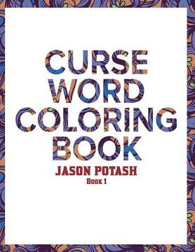 portada Curse Word Coloring Book For Adults ( Vol. 1) (en Inglés)