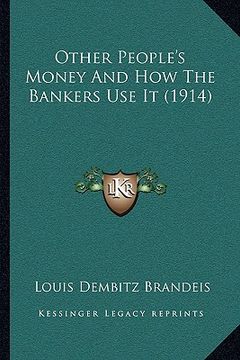 portada other people's money and how the bankers use it (1914) (in English)