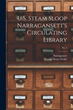 portada U.S. Steam Sloop Narragansett's Circulating Library; no. 1 (en Inglés)