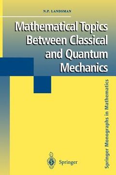 portada Mathematical Topics Between Classical and Quantum Mechanics (en Inglés)
