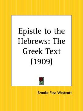 portada epistle to the hebrews: the greek text (in English)
