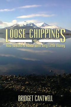 portada Loose Chippings or How to Build a House with Very Little Money (en Inglés)