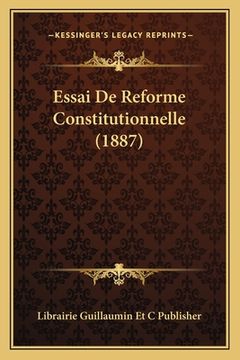 portada Essai De Reforme Constitutionnelle (1887) (en Francés)