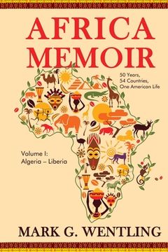 portada Africa Memoir: 50 Years, 54 Countries, One American Life (en Inglés)