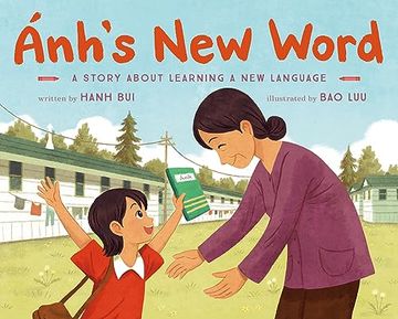 portada Ánh's new Word: A Story About Learning a new Language (en Inglés)
