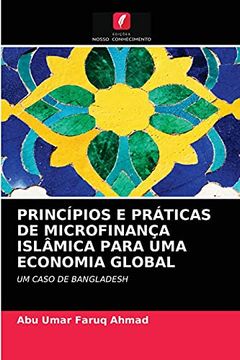 portada Princípios e Práticas de Microfinança Islâmica Para uma Economia Global: Um Caso de Bangladesh (en Portugués)
