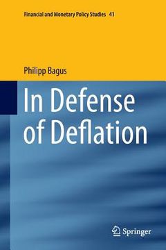 portada In Defense of Deflation (en Inglés)