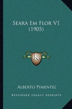 portada Seara em Flor v1 (1905) (en Portugués)