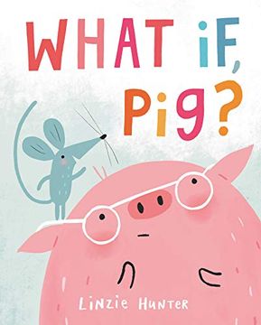 portada What if, Pig? (en Inglés)